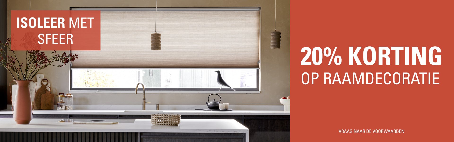 20% Korting op raamdecoratie 20% Korting op raamdecoratie